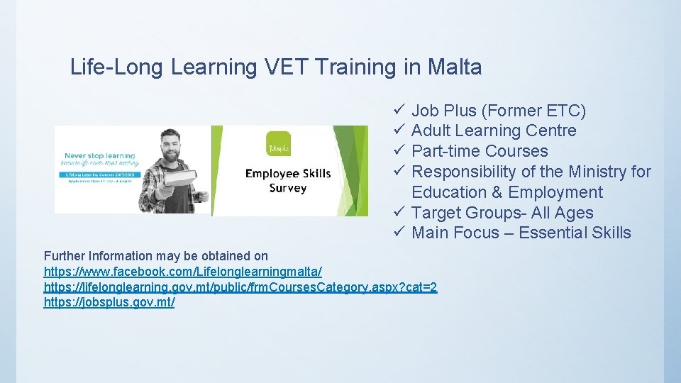 Life-Long Learning VET Training in Malta ü ü Job Plus (Former ETC) Adult Learning