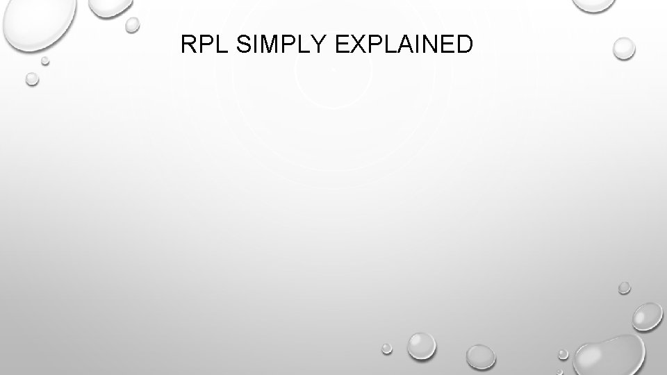 RPL SIMPLY EXPLAINED 