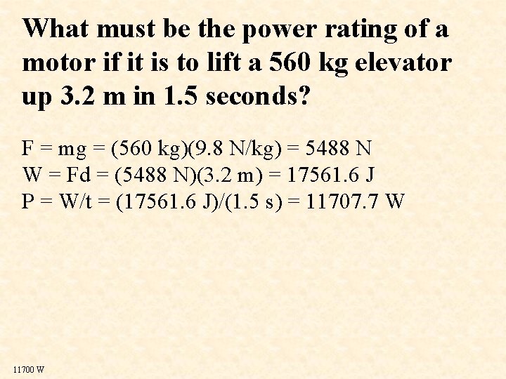 What must be the power rating of a motor if it is to lift