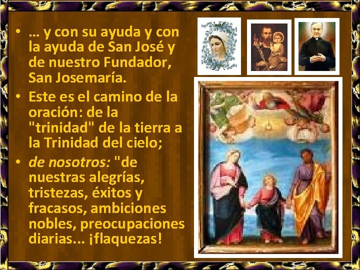  • … y con su ayuda y con la ayuda de San José