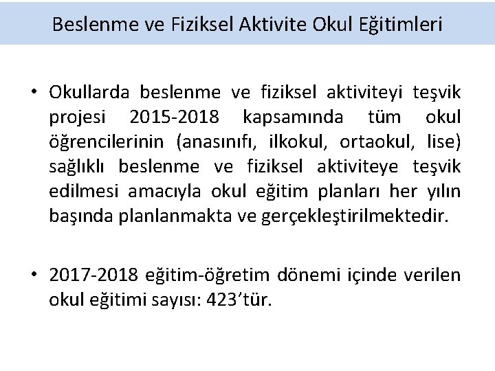 Beslenme ve Fiziksel Aktivite Okul Eğitimleri • Okullarda beslenme ve fiziksel aktiviteyi teşvik projesi