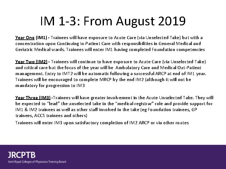 IM 1 -3: From August 2019 Year One (IM 1) - Trainees will have