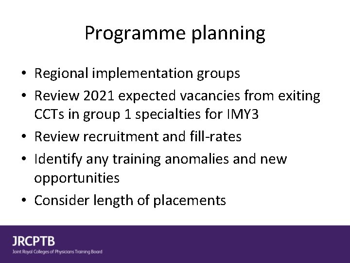 Programme planning • Regional implementation groups • Review 2021 expected vacancies from exiting CCTs