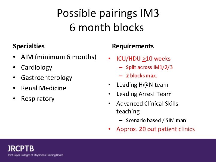 Possible pairings IM 3 6 month blocks Specialties • • • AIM (minimum 6