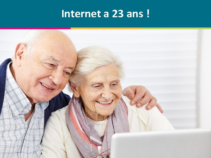 Internet a 23 ans ! © Centre de compétence Forem Tourisme – Tous droits