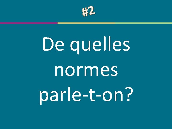 #2 De quelles normes parle-t-on? © Centre de compétence Forem Tourisme – Tous droits