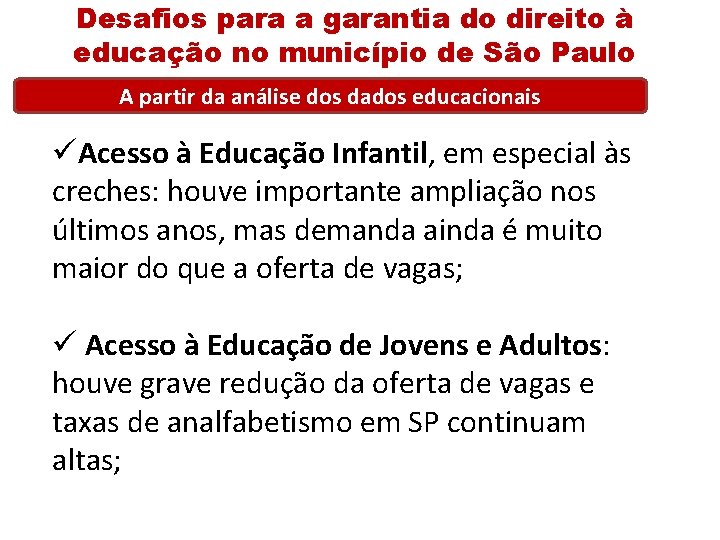 Desafios para a garantia do direito à educação no município de São Paulo A