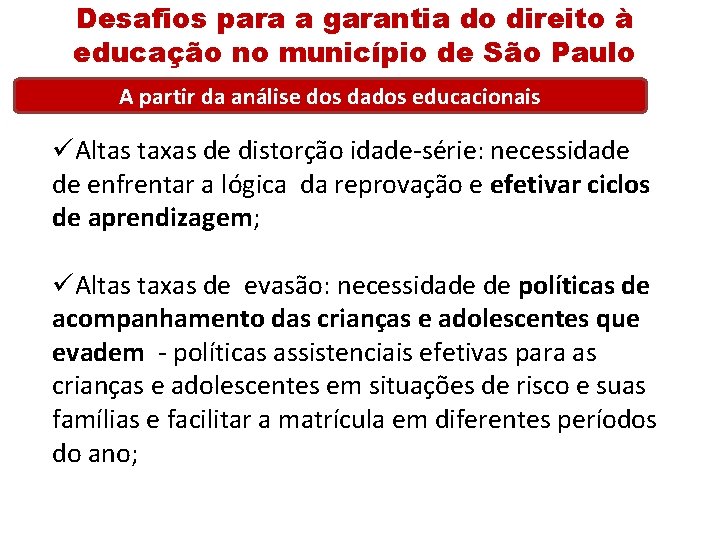 Desafios para a garantia do direito à educação no município de São Paulo A