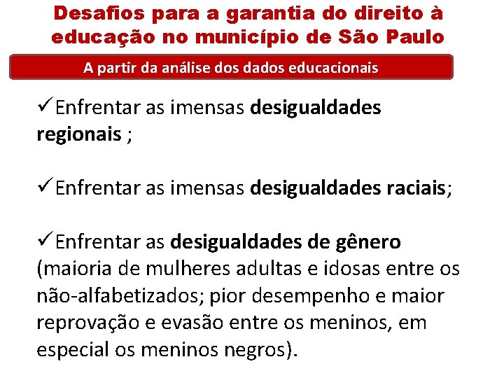 Desafios para a garantia do direito à educação no município de São Paulo A