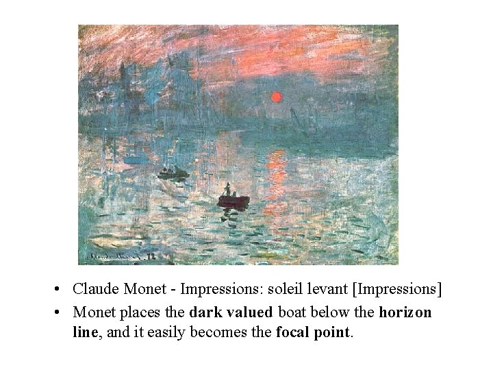  • Claude Monet - Impressions: soleil levant [Impressions] • Monet places the dark