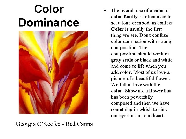 Color Dominance Georgia O'Keefee - Red Canna • The overall use of a color Color Dominance Georgia O'Keefee - Red Canna • The overall use of a color