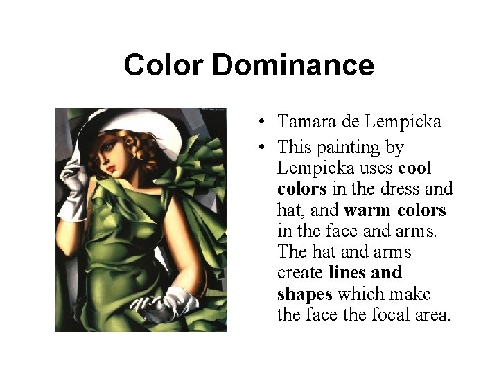 Color Dominance • Tamara de Lempicka • This painting by Lempicka uses cool colors Color Dominance • Tamara de Lempicka • This painting by Lempicka uses cool colors