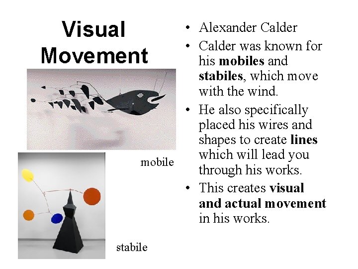 Visual Movement • Alexander Calder • Calder was known for his mobiles and stabiles, Visual Movement • Alexander Calder • Calder was known for his mobiles and stabiles,