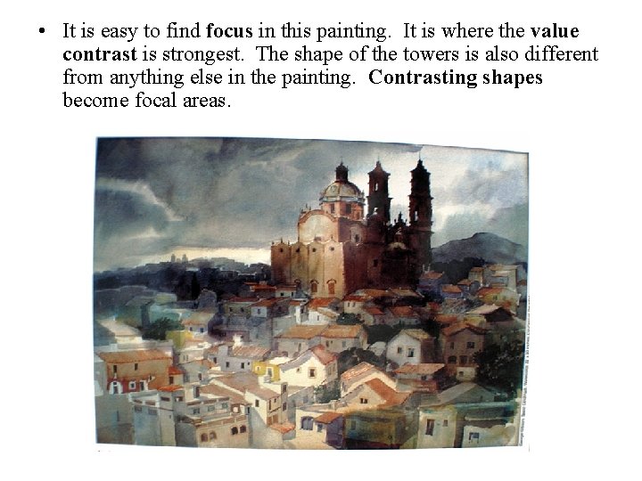 • It is easy to find focus in this painting. It is where • It is easy to find focus in this painting. It is where