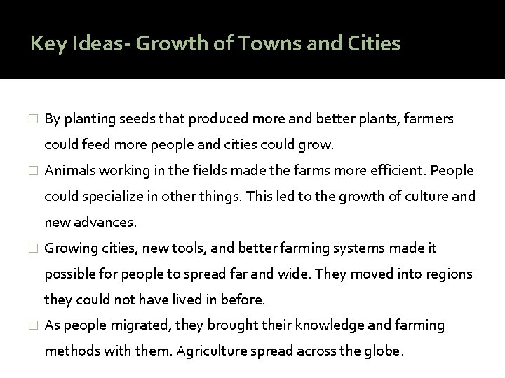 Key Ideas- Growth of Towns and Cities � By planting seeds that produced more