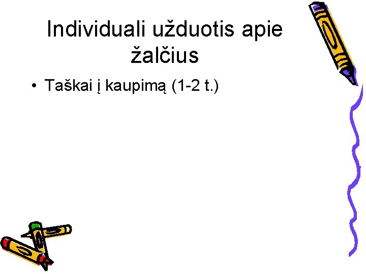 Individuali užduotis apie žalčius • Taškai į kaupimą (1 -2 t. ) 