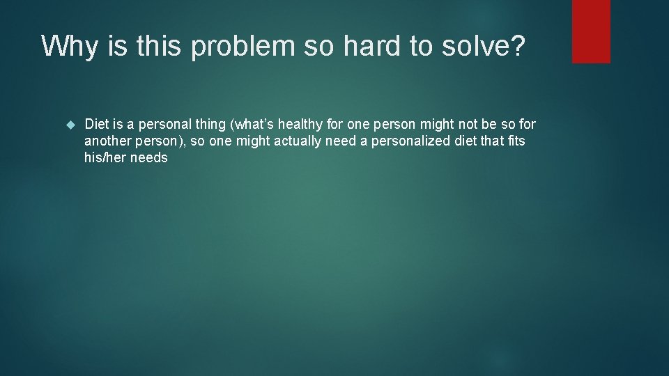 Why is this problem so hard to solve? Diet is a personal thing (what’s