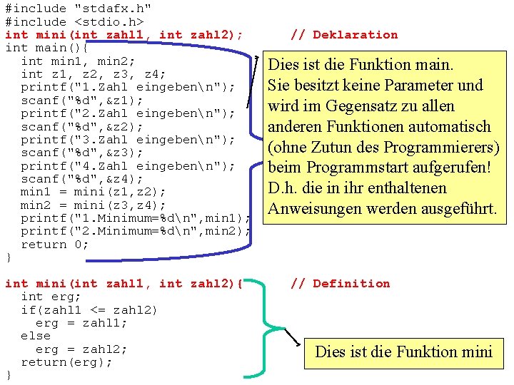 #include "stdafx. h" #include <stdio. h> int mini(int zahl 1, int zahl 2); int