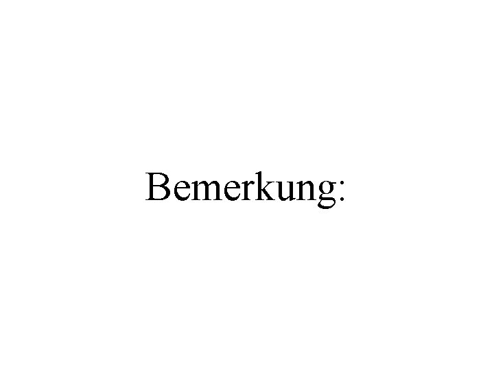 Bemerkung: 