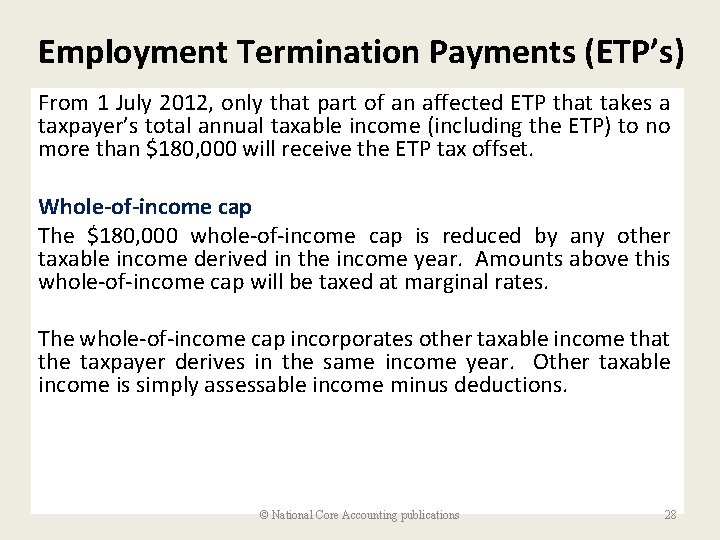 Employment Termination Payments (ETP’s) From 1 July 2012, only that part of an affected