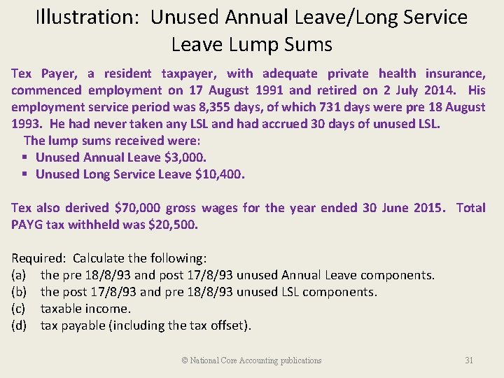 Illustration: Unused Annual Leave/Long Service Leave Lump Sums Tex Payer, a resident taxpayer, with