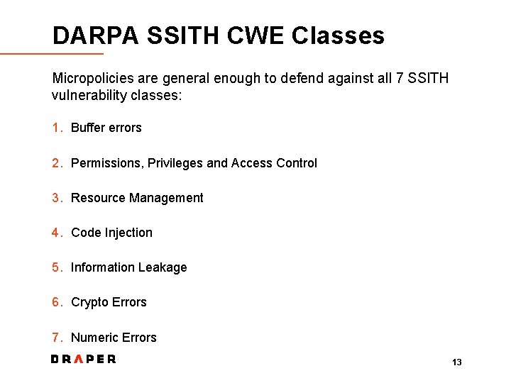 DARPA SSITH CWE Classes Micropolicies are general enough to defend against all 7 SSITH
