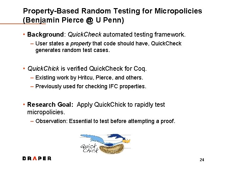 Property-Based Random Testing for Micropolicies (Benjamin Pierce @ U Penn) • Background: Quick. Check