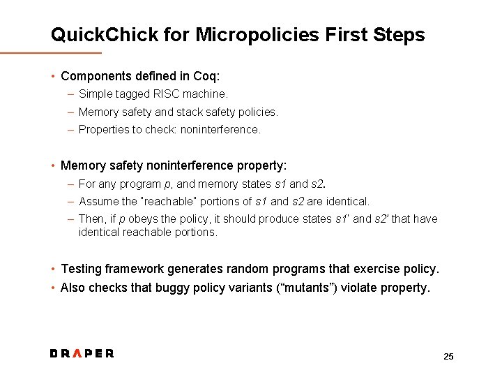 Quick. Chick for Micropolicies First Steps • Components defined in Coq: – Simple tagged