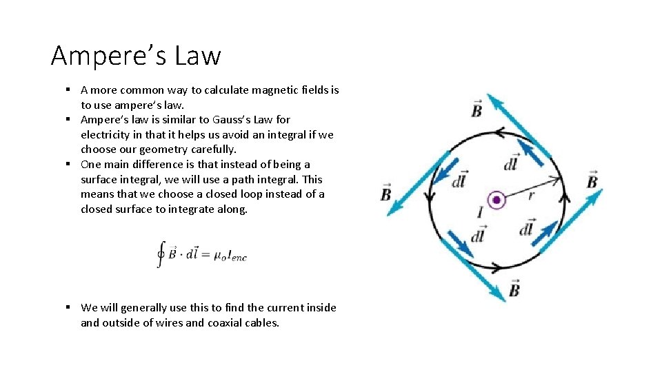 Ampere’s Law § A more common way to calculate magnetic fields is to use