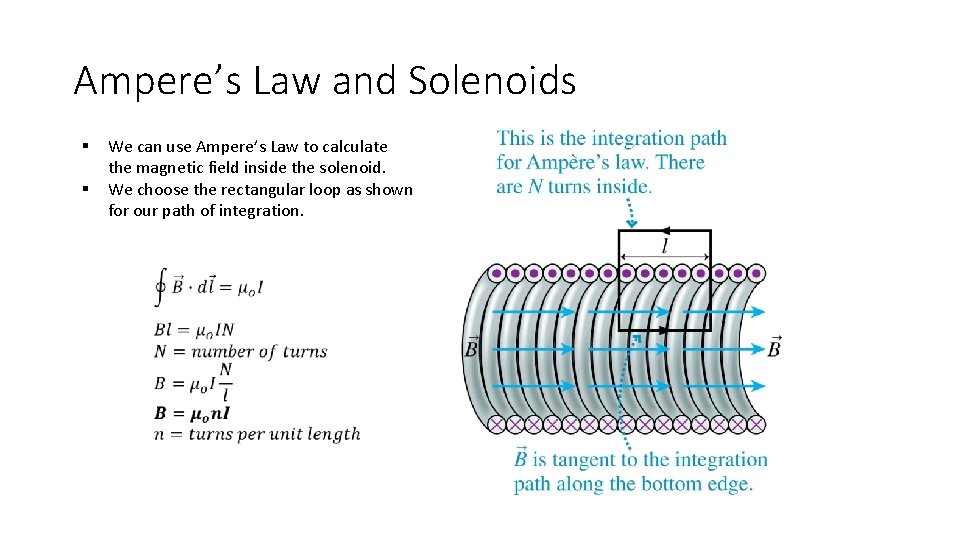 Ampere’s Law and Solenoids § § We can use Ampere’s Law to calculate the Ampere’s Law and Solenoids § § We can use Ampere’s Law to calculate the