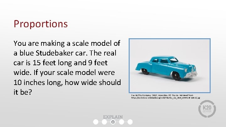 Proportions You are making a scale model of a blue Studebaker car. The real Proportions You are making a scale model of a blue Studebaker car. The real