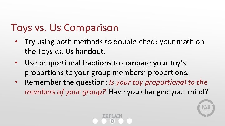 Toys vs. Us Comparison • Try using both methods to double-check your math on Toys vs. Us Comparison • Try using both methods to double-check your math on