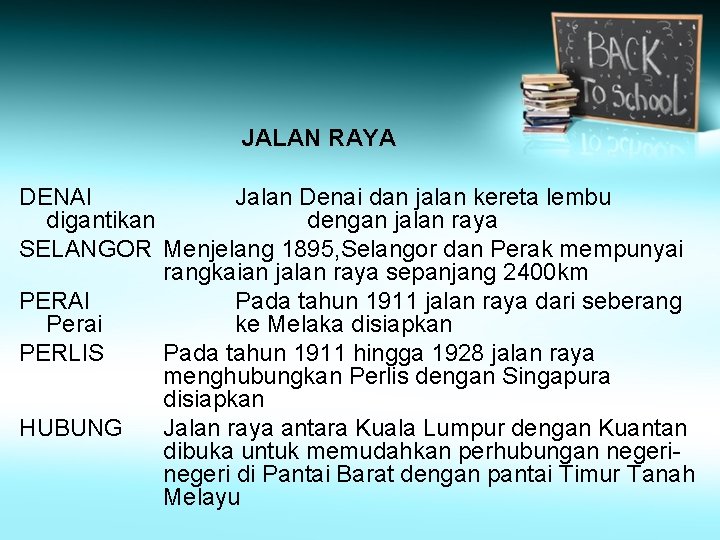 JALAN RAYA DENAI Jalan Denai dan jalan kereta lembu digantikan dengan jalan raya SELANGOR JALAN RAYA DENAI Jalan Denai dan jalan kereta lembu digantikan dengan jalan raya SELANGOR