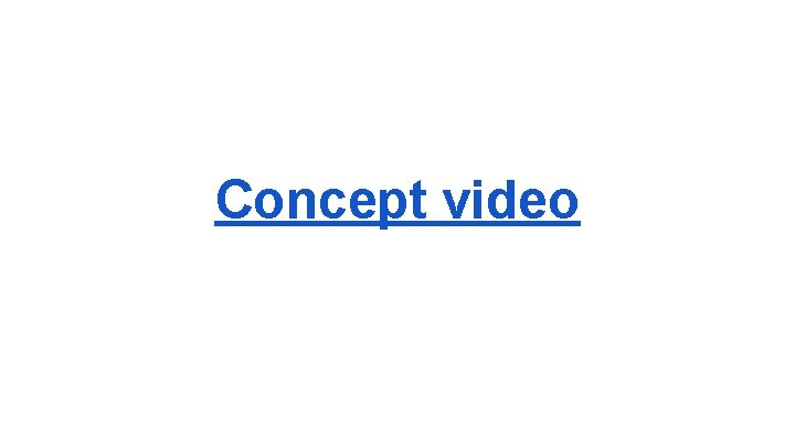 Concept video Concept video