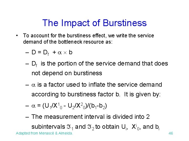 The Impact of Burstiness • To account for the burstiness effect, we write the The Impact of Burstiness • To account for the burstiness effect, we write the