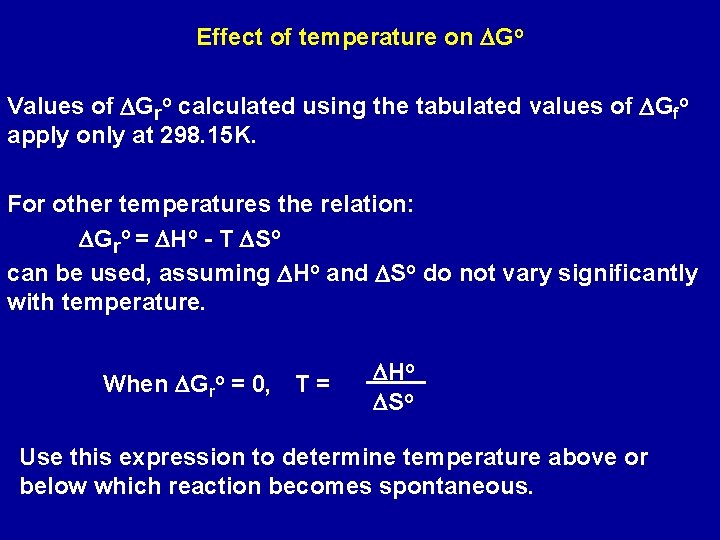 Effect of temperature on DGo Values of DGro calculated using the tabulated values of