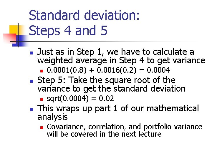 Standard deviation: Steps 4 and 5 n Just as in Step 1, we have