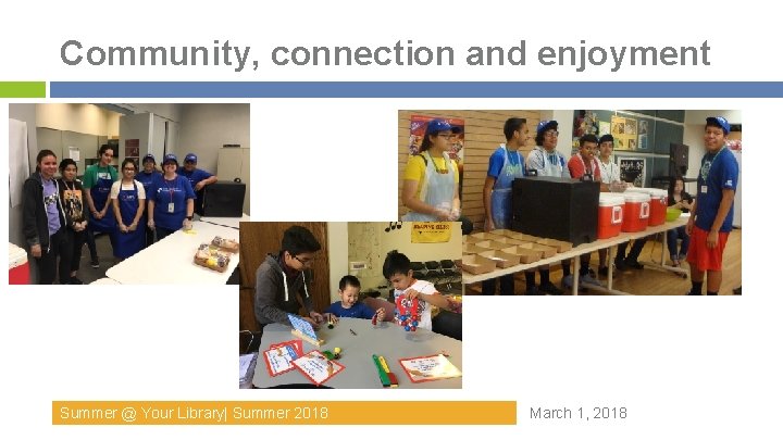 Community, connection and enjoyment Summer @ Your Library| Summer 2018 March 1, 2018 