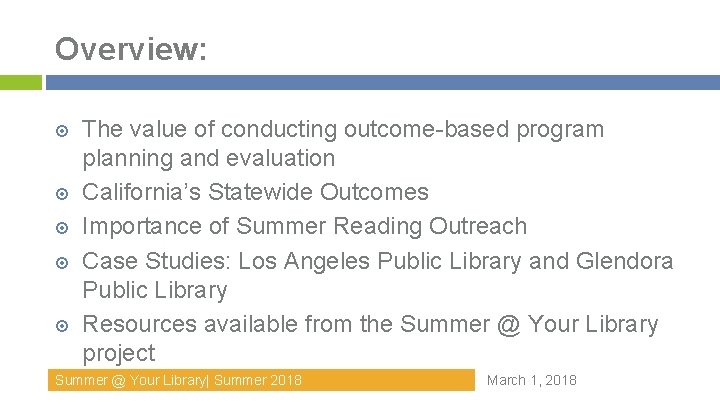Overview: The value of conducting outcome-based program planning and evaluation California’s Statewide Outcomes Importance