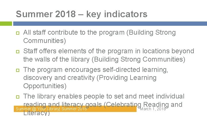 Summer 2018 – key indicators All staff contribute to the program (Building Strong Communities) Summer 2018 – key indicators All staff contribute to the program (Building Strong Communities)