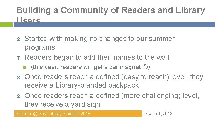 Building a Community of Readers and Library Users Started with making no changes to