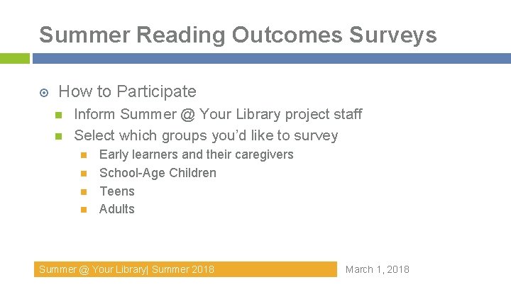 Summer Reading Outcomes Surveys How to Participate Inform Summer @ Your Library project staff