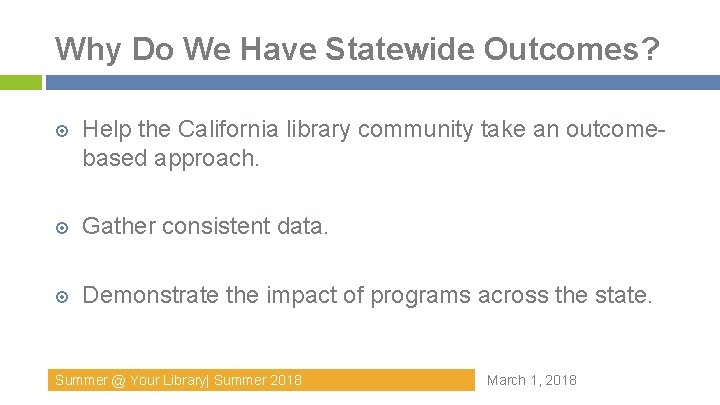 Why Do We Have Statewide Outcomes? Help the California library community take an outcomebased