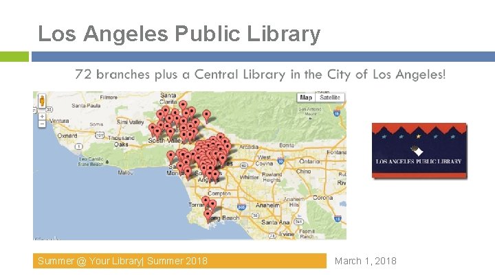 Los Angeles Public Library Summer @ Your Library| Summer 2018 March 1, 2018 Los Angeles Public Library Summer @ Your Library| Summer 2018 March 1, 2018