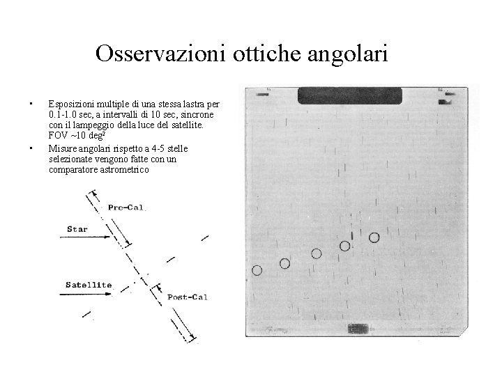 Osservazioni ottiche angolari • • Esposizioni multiple di una stessa lastra per 0. 1 Osservazioni ottiche angolari • • Esposizioni multiple di una stessa lastra per 0. 1