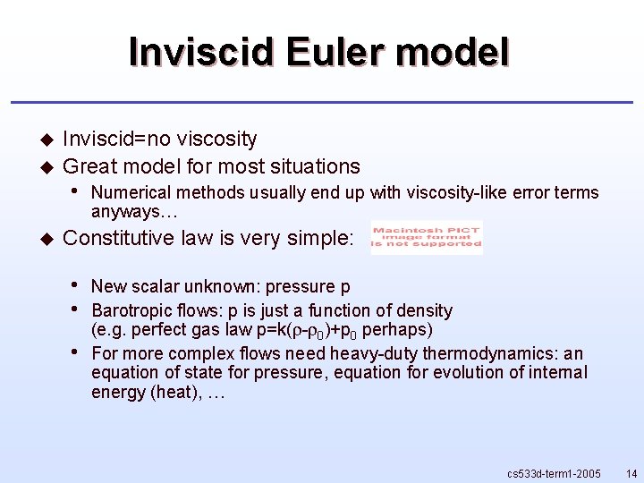 Inviscid Euler model u u u Inviscid=no viscosity Great model for most situations • Inviscid Euler model u u u Inviscid=no viscosity Great model for most situations •