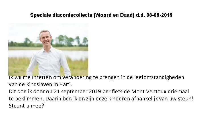 Speciale diaconiecollecte (Woord en Daad) d. d. 08 -09 -2019 Ik wil me inzetten