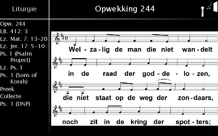 Liturgie Opw. 244 LB. 412: 3 Lz. Mat. 7: 13 -20 Lz. Jer. 17: