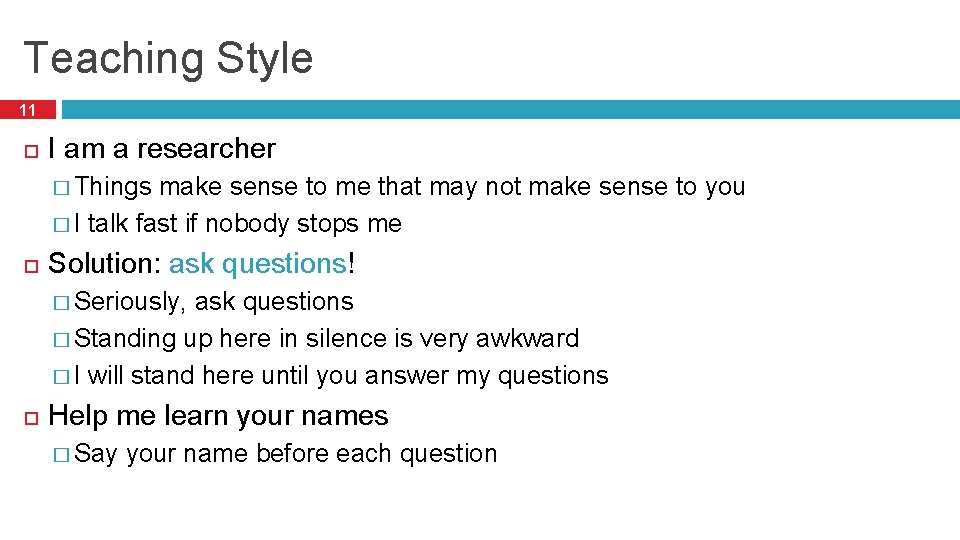 Teaching Style 11 I am a researcher � Things make sense to me that Teaching Style 11 I am a researcher � Things make sense to me that