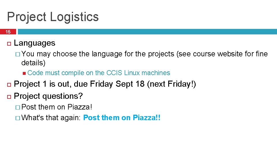 Project Logistics 15 Languages � You may choose the language for the projects (see Project Logistics 15 Languages � You may choose the language for the projects (see